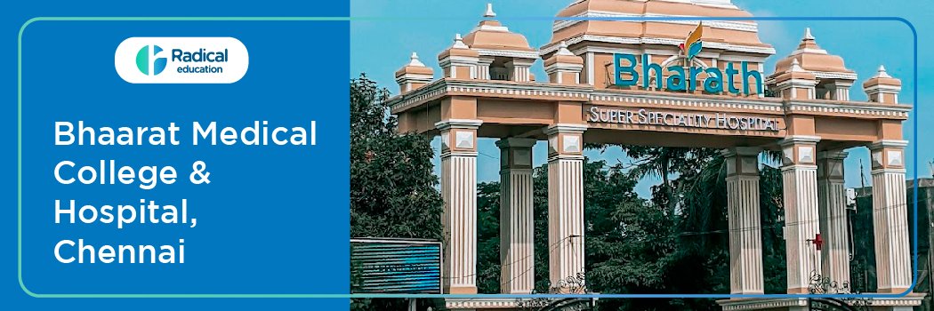 Bhaarat Medical College & Hospital, Chennai 2025-2026 (UPDATED) Fees Structure, Cutoff, Admission Process
