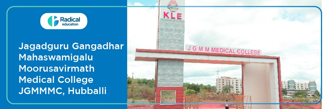 Jagadguru Gangadhar Mahaswamigalu Moorusavirmath Medical College, Hubballi, (JGMMMC), 2025-2026 (UPDATED) Fees Structure, Cutoff, Admission Process