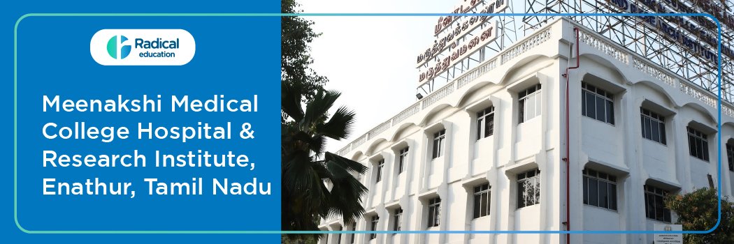 Meenakshi Medical College and Research Institute, Enathur, Tamil Nadu Cut 2025-26 (updated) Fees Structure, Cut Off, Admission Process