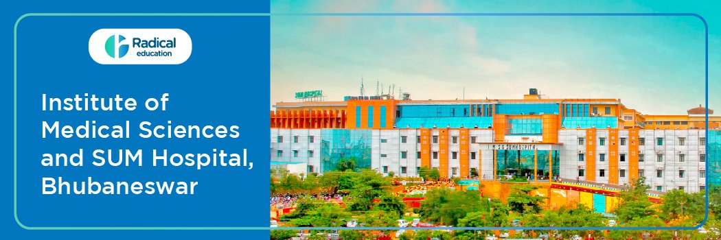 Institute of medical sciences and SUM hospital, Bhubaneshwar, Khordha, Orissa 2025-2026 (UPDATED) Fees Structure, Cutoff, Admission Process