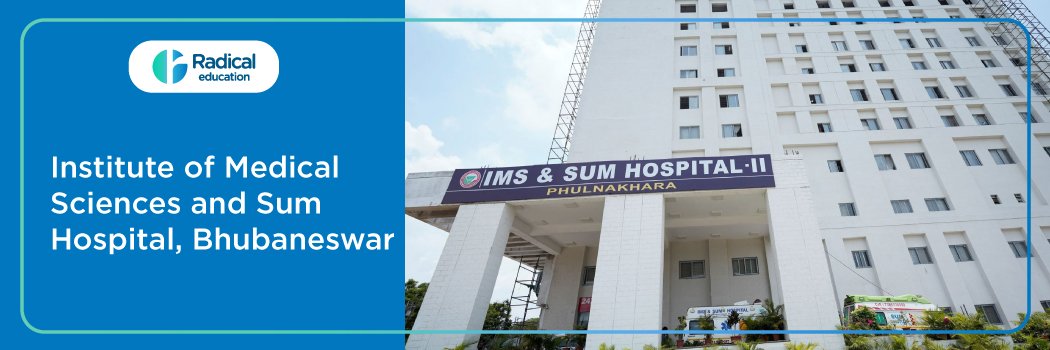 Institute Of Medical Sciences & SUM Hospital, Bhubaneswar, Odisha 2025-2026 (UPDATED) Fees Structure, Cutoff, Admission Process