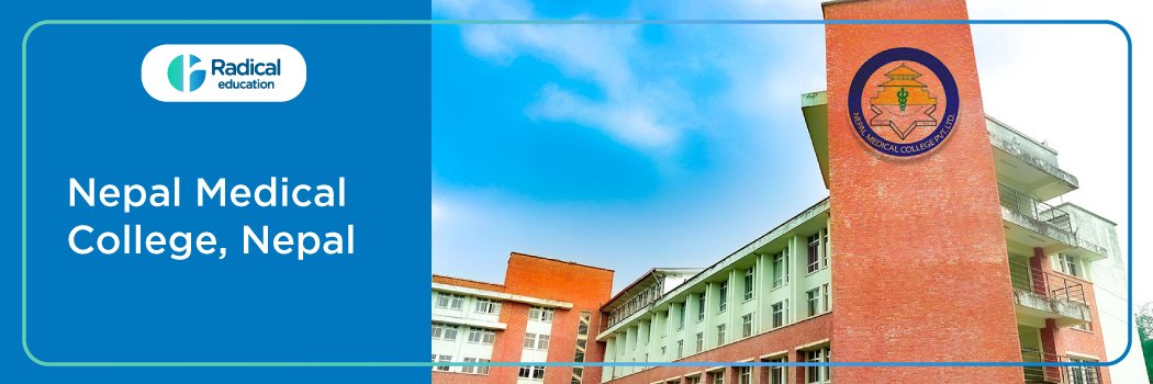 Nepal Medical College (NMC), Nepal 2025-2026 (UPDATED) Fees Structure, Cutoff, Admission Process