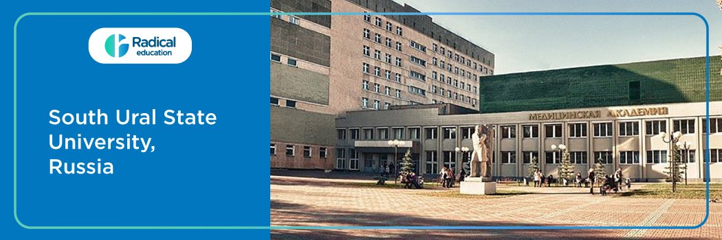 South Ural State Medical University, Russia 2025-2026 (UPDATED) Fees Structure, Cutoff, Admission Process