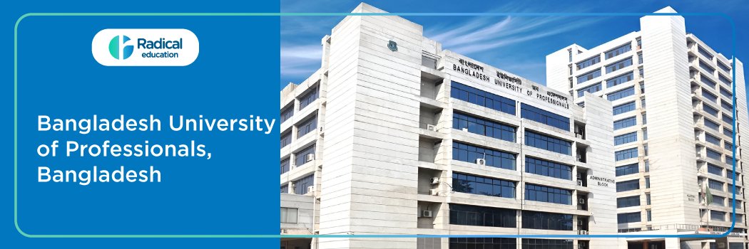 Bangladesh University of Professional Studies 2025-2026 Fees, Cutoff, Admission
