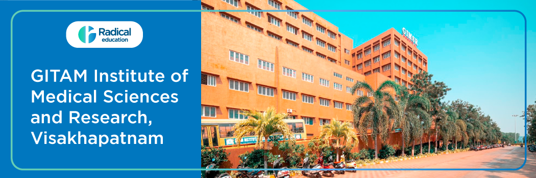 GITAM Institute of Medical Sciences and Research ,Visakhapatnam, Andhra Pradesh (GITAM) 2025-2026 (UPDATED) Fees Structure, Cutoff, Admission Process