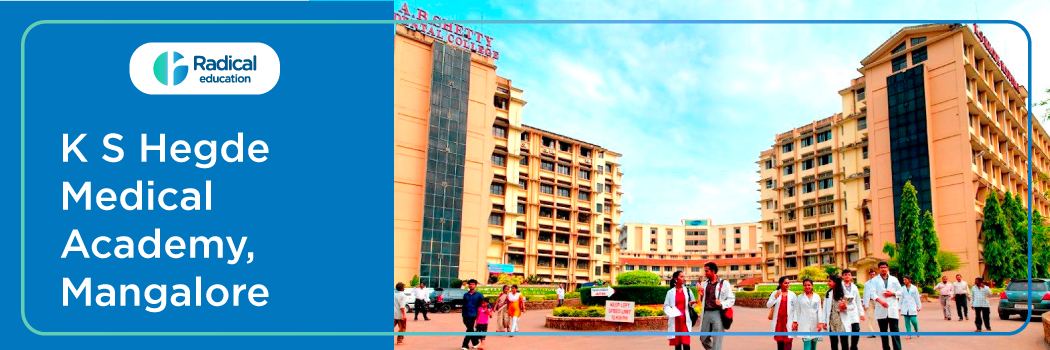 K S Hegde Medical Academy, Mangalore, Karnataka 2025-2026 (UPDATED) Fees Structure, Cutoff, Admission Process