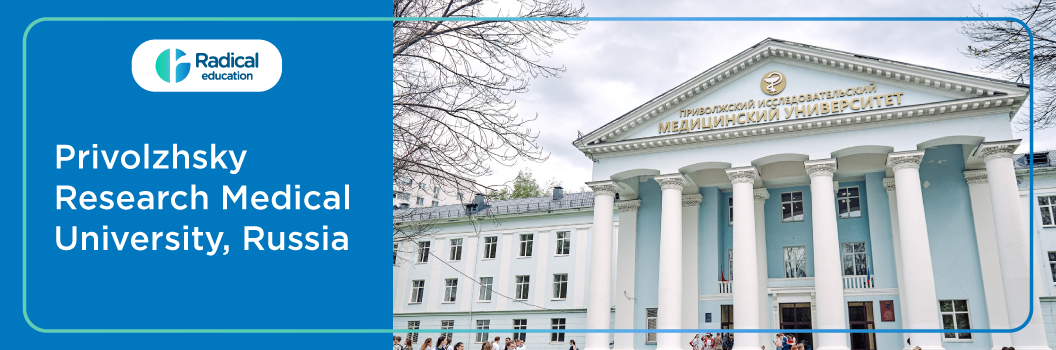 Privolzhsky Research Medical University, Russia 2025-2026 Fees Structure, Cutoff, Admission