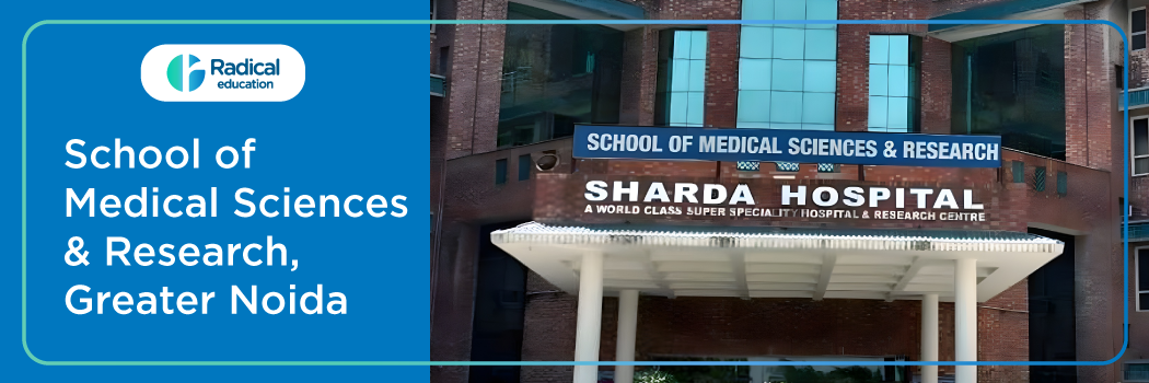 School of Medical Sciences and Research, Greater Noida 2025-26 Fees, Cut Off, Admission
