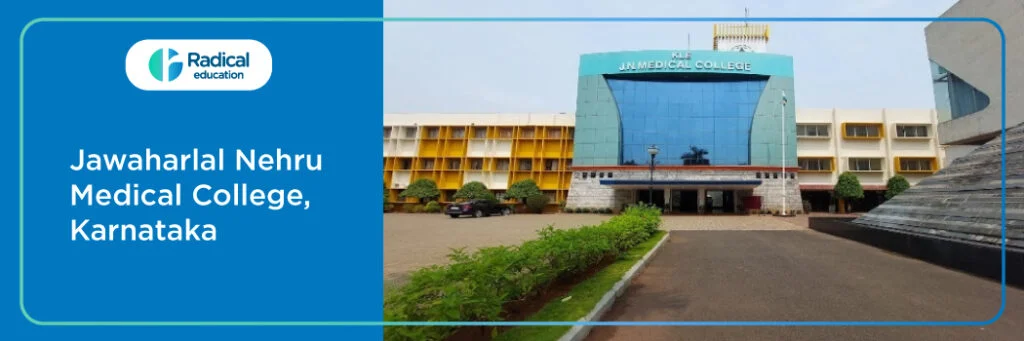 Jawaharlal Nehru Medical College, Belagavi 2025-2026 (UPDATED) Fees Structure, Cutoff, Admission Process